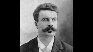 Guy De Maupassant [upl. by Aribold]