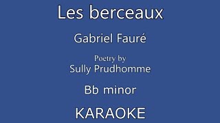 Les berceaux Fauré Bb minor KARAOKE [upl. by Bryana822]