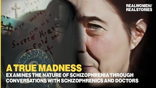 A True Madness Schizophrenia Mental Illness Documentary [upl. by Rennold]