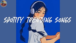 Spotify trending songs 🎧 Spotify playlist 2024  Good songs to listen to on Spotify 2024 [upl. by Edris]