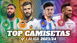 TOP MEJORES CAMISETAS LA LIGA 20232024 ¿CUÁL ES LA MEJOR DE TODAS LAS NUEVAS [upl. by Calla]