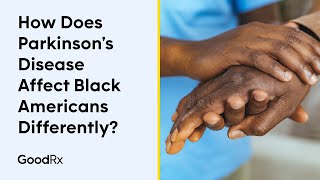 How Does Parkinson’s Disease Affect Black Americans Differently  GoodRx [upl. by Yehudit141]