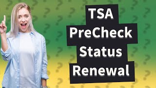 Does TSA status expire [upl. by Aicile]