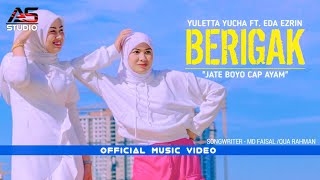 Berigak  Yuletta Yucha ft Eda Ezrin  Official Music Video [upl. by Nogem39]