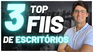 TOP 3 FUNDOS IMOBILIÁRIOS de Lajes Corporativas  Melhores Fundos Imobiliários de Escritórios [upl. by Gnilrets]