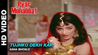 Tujhko Dekh Kar  Pyar Mohabbat  Asha Bhosle  Dev Anand amp Saira Banu [upl. by Bunni]