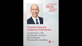 Transforming the Customer Experience An Interview with Jon Picoult Founder and Principal Water [upl. by Lerak]