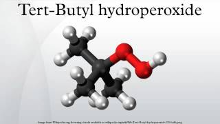 TertButyl hydroperoxide [upl. by Eniahs228]