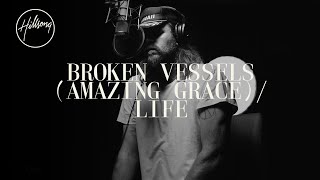 Broken Vessels Amazing Grace  Life  Hillsong Worship [upl. by Anesor292]