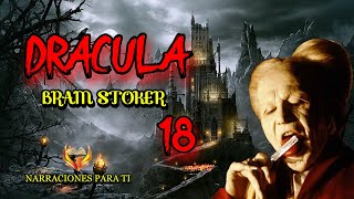 DRÁCULA 18 BRAM STOKER AUDIOLIBRO VOZ HUMANA ESPAÑOL SUBTÍTULOS [upl. by Tirza]