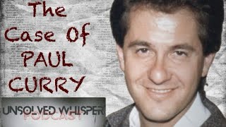 The Fatal Charm The Uncanny Case Of  PAUL CURRY [upl. by Rubie]