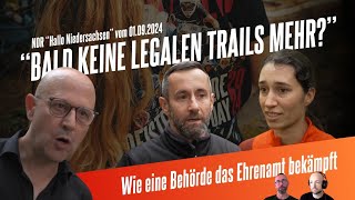 Reaction quotBald keine legalen Trails mehrquot NDR Hallo Niedersachsen vom 010924 [upl. by Churchill]