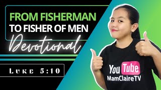 FROM FISHERMAN TO FISHER OF MEN – Daily Devotional [upl. by Anahpets]