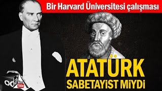 Atatürk Sabetayist miydi  Bir Harvard Üniversitesi Çalışması [upl. by Va723]