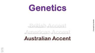 Genetics How to Pronounce Genetics in Australian Accent British Accent American Accent [upl. by Easton]