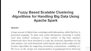 Fuzzy Based Scalable Clustering Algorithms for Handling Big Data Using Apache Spark [upl. by Leahcimnaj]