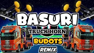 BASURI TRUCK HORN DANCE Budots remix  DJ MONSOY [upl. by Llemij]