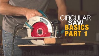 HOW TO USE A CIRCULAR SAW FOR BEGINNERS PART 1 [upl. by Krystalle450]