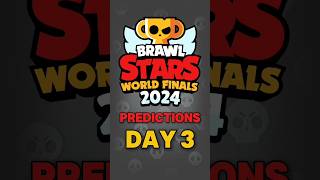 Brawl Stars World Finals Predictions day 3 💯 brawlstars bswf24 predictions [upl. by Treborsemaj]