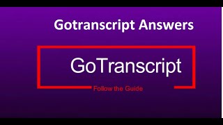 Go Transcription  Gotranscript december 2019  gotranscript guidelines test 2020 [upl. by Adne]