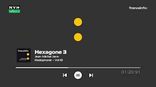 JeanMichel Jarre  Hexagone 3  Radiophonie  Vol 10 Franceinfo soundtrack [upl. by Ylehsa]