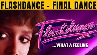 Flashdance  Final Dance  What A Feeling 1983 [upl. by Westfahl71]