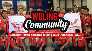 Berakhir Pekan bersama Wuling Club Indonesia WLCI [upl. by Augusta]