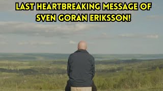 SvenGoran Erikssons heartbreaking last message just hours before his tragic death [upl. by Anidam114]