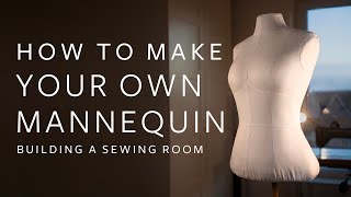 How to make a Mannequin fitting your Measurements  Building a Sewing Room Part 1 [upl. by Lower]