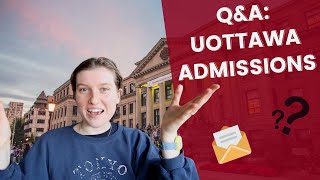 QampA uOttawa Admissions [upl. by Ahsap]