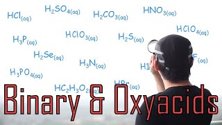 SNC2D Ep06 Binary Acids amp Oxyacids [upl. by Rogerio]