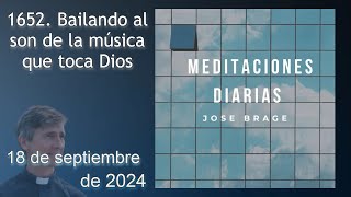 MEDITACIÓN de HOY MIÉRCOLES 18 SEPTIEMBRE 2024EVANGELIO DE HOYDON JOSÉ BRAGE MEDITACIONES DIARIAS [upl. by Nosreme]