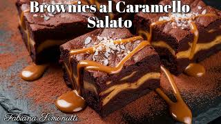 Brownies al Caramello Salato ​​🍦​🍮 [upl. by Eadith]