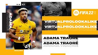 FIFA 22  PRO CLUBS LOOKALIKE  ADAMA TRAORÉ TUTORIAL [upl. by Eellehs]