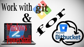 Part4 How to work using Visual Studio Code EditorGitWindows Power Shell for Bitbucket Tutorial [upl. by Amo8]