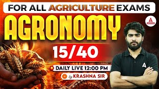 Agronomy 1540  Agriculture Exam Preparation 2024  UPSSSC AGTA  IBPS AFO  By Krashna sir [upl. by Tdnaltroc738]