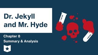 Dr Jekyll and Mr Hyde  Chapter 8 Summary amp Analysis  Robert Louis Stevenson [upl. by Amabelle406]