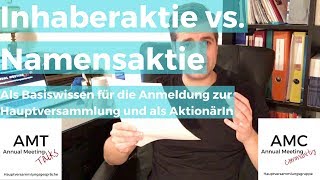 Inhaber vs Namensaktien  als Basiswissen für die Anmeldung zur Hauptversammlung und als Aktionär [upl. by Eglanteen642]