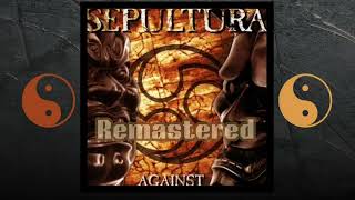 Sepultura  quotAgainstquot Full Album Remastered [upl. by Kassi]