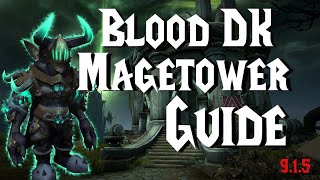 Blood Death Knight  Mage Tower Guide  915 [upl. by Joachima]