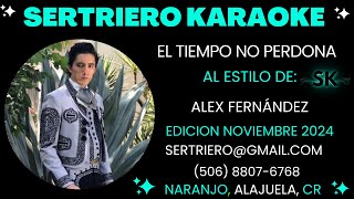 EL TIEMPO NO PERDONA  ALEX FERNANDEZ ORIGINAL DEMO SERTRIERO KARAOKE [upl. by Geibel]