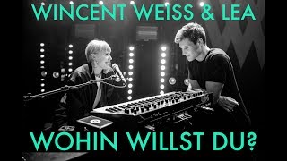 Wohin willst du Wincent Weiss amp LEA Duett  Tour Tagebuch Nr11 [upl. by Edik169]