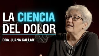 El Cerebro y El Dolor Un viaje por el sistema nervioso con Juana Gallar [upl. by Letizia]