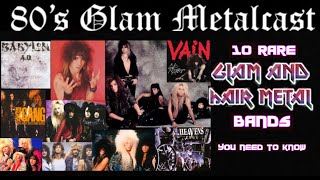 10 Rare Glam and Hair Metal Bands You Need To Listen To [upl. by Niarb]