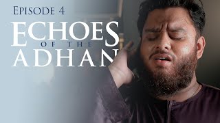 Breathtaking Adhan Call To Prayer  Hamza Ahmed  Echoes Of The Adhan EP 4 [upl. by Tome]