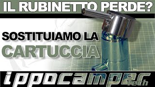 Il Rubinetto del Camper Perde Sostituiamo la cartuccia [upl. by Ayotnahs]