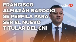 Francisco Almazán Barocio el nuevo titular en el CNI I Todo Personal [upl. by Richards]