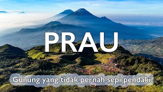 PRAU  Gunung Yang Tidak Pernah Sepi Pendaki  RIKAS HARSA [upl. by Argent]