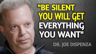 BE SILENT And Act As If You Have NOTHING To Lose  Joe Dispenza Motivation [upl. by Acinemod71]