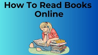 How To Read Books Online For Free [upl. by Hnahc309]